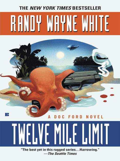 Title details for Twelve Mile Limit by Randy Wayne White - Wait list